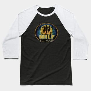 milf island Baseball T-Shirt